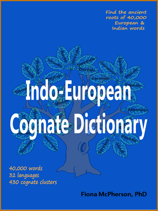 Title details for Indo-European Cognate Dictionary by Fiona McPherson - Available